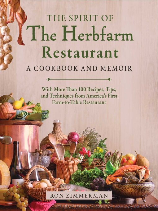 Title details for The Spirit of the Herbfarm Restaurant by Ron Zimmerman - Available
